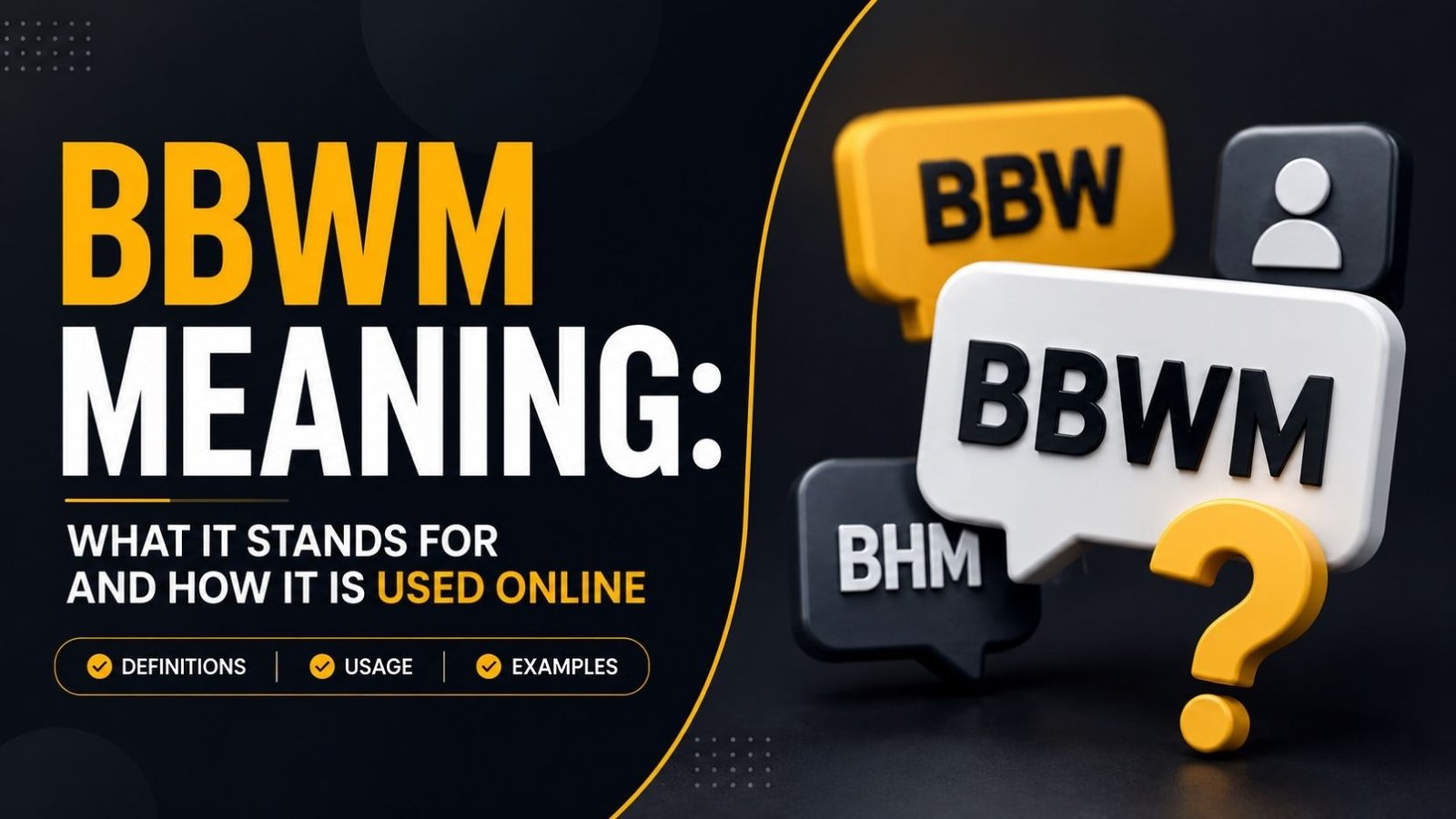 BBWM Meaning: What It Stands For And How It Is Used Online