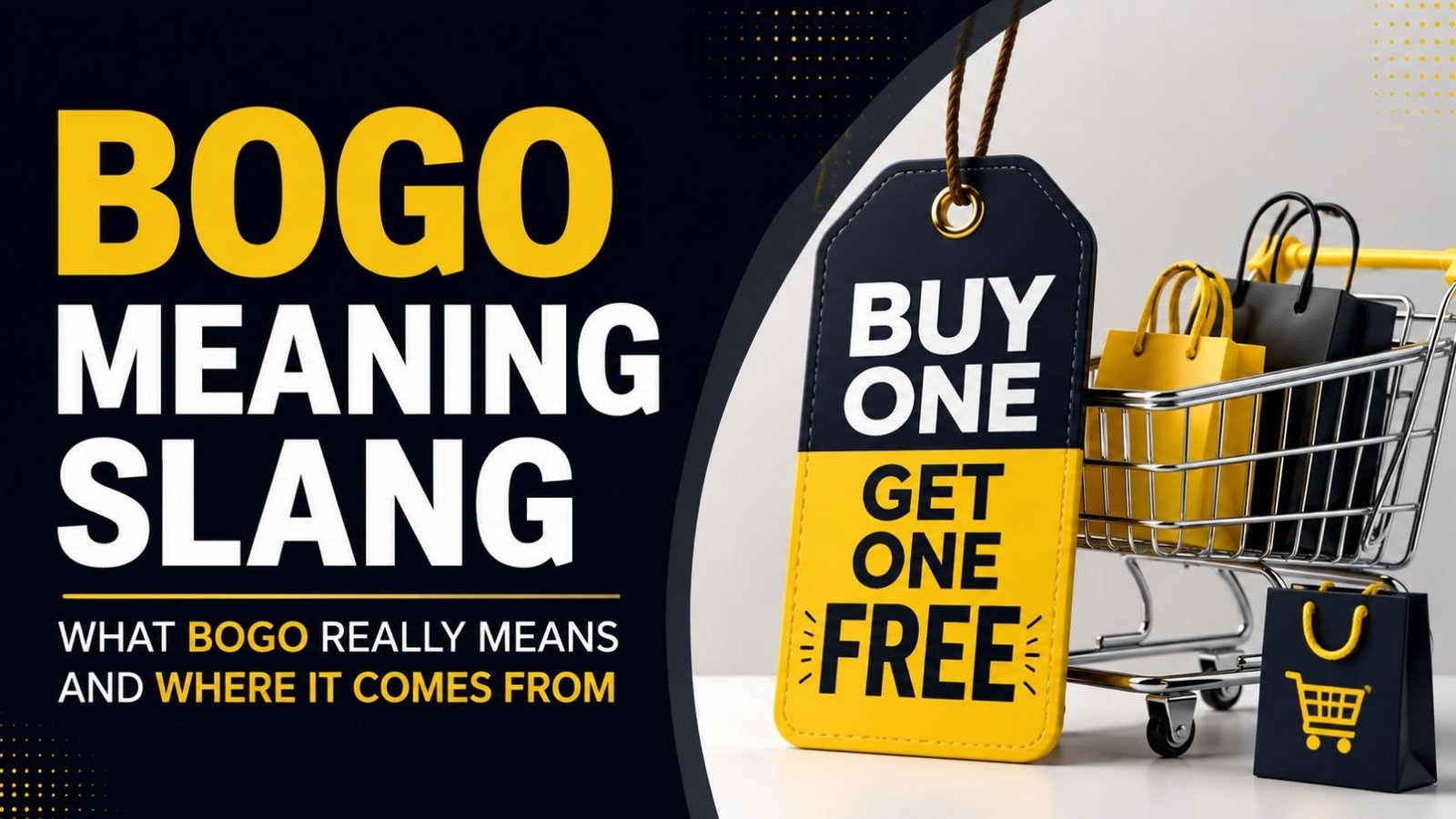 BOGO Meaning Slang What BOGO Really Means and Where It Comes From