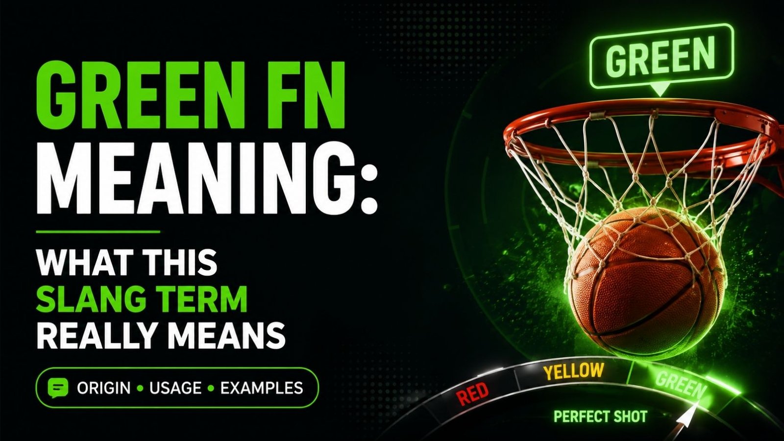 Green FN Meaning: What This Slang Term Really Means