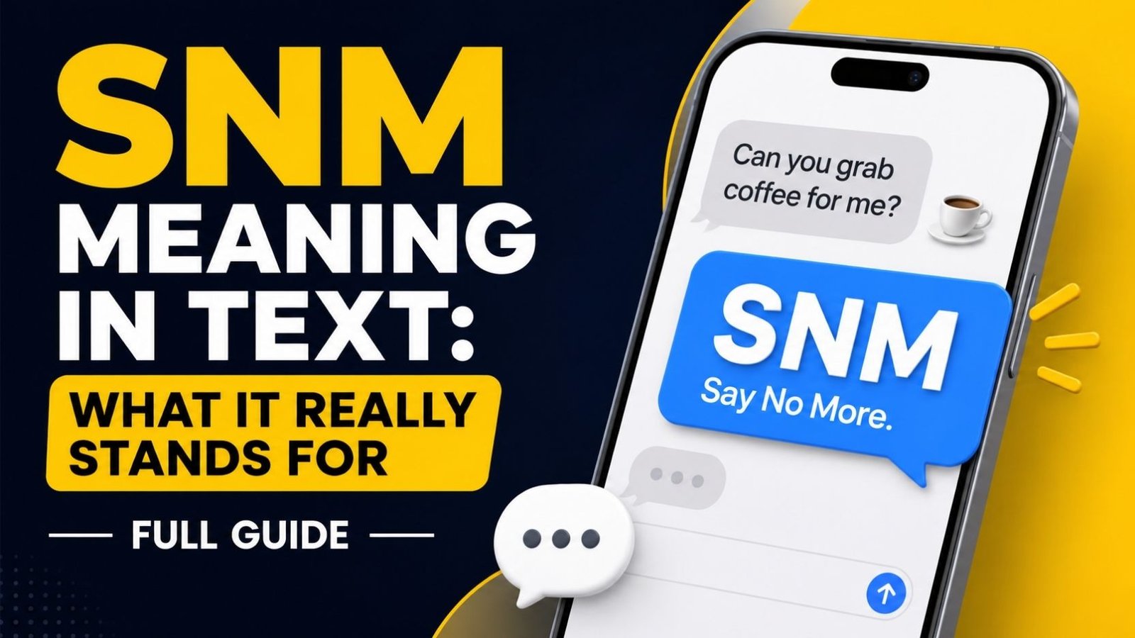 SNM Meaning In Text What It Really Stands For And How To Use It