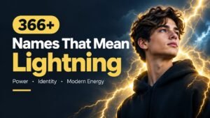 366+ Names That Mean Lightning: Power, Identity, and Modern Energy