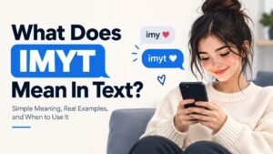 What Does IMYT Mean In Text
