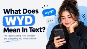What Does WYD Mean In Text