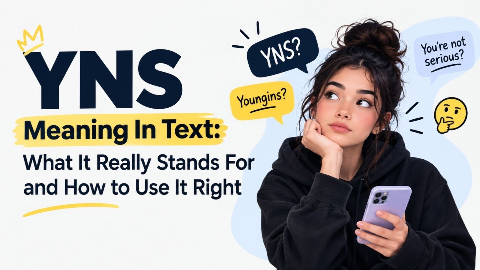 YNS Meaning In Text: What It Really Stands For and How to Use It Right