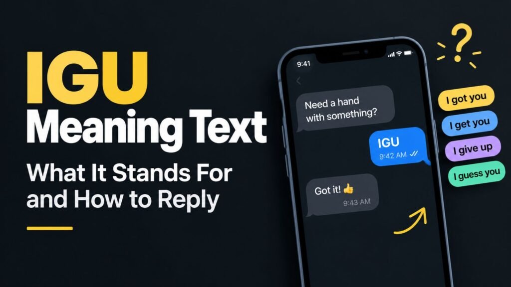 IGU Meaning Text_ What It Stands For and How to Reply