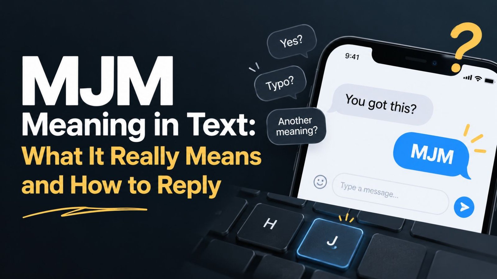 MJM Meaning in Text: What It Really Means and How to Reply