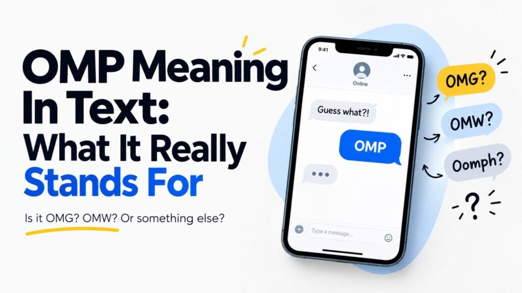 OMP Meaning In Text: What It Really Stands For