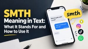 SMTH Meaning in Text_ What It Stands For and How to Use It