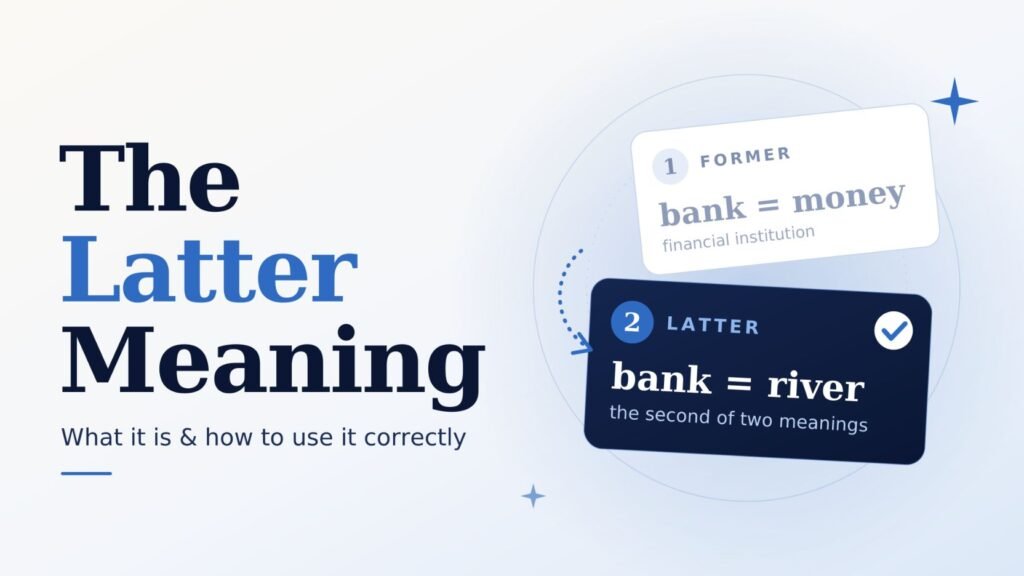 The Latter Meaning_ What It Is and How to Use It Correctly