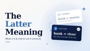 The Latter Meaning_ What It Is and How to Use It Correctly