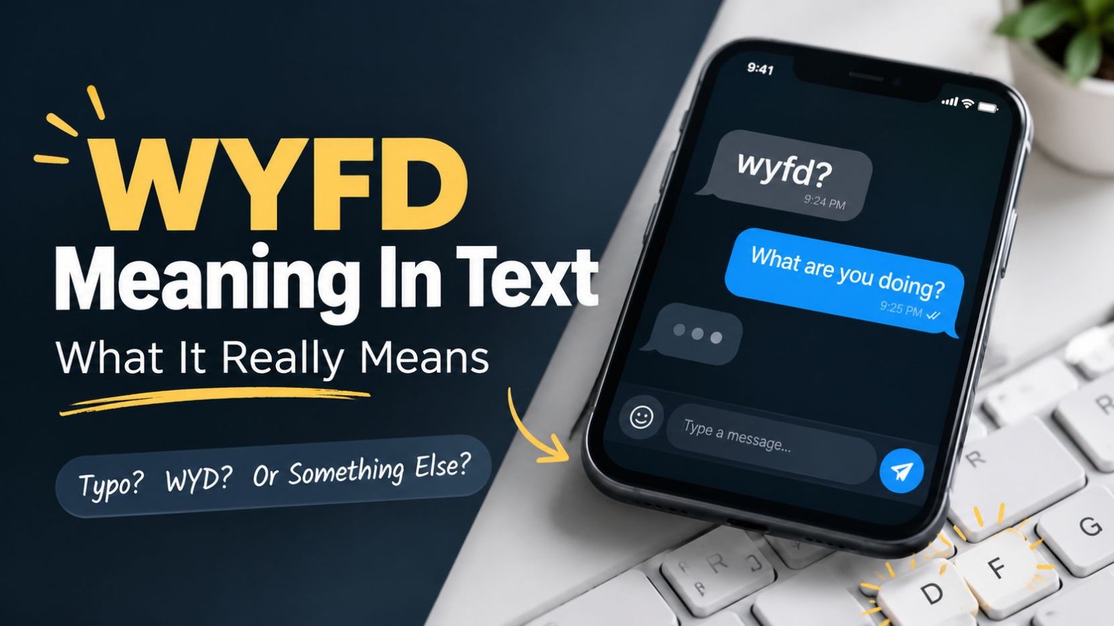 WYFD Meaning In Text_ What It Really Means