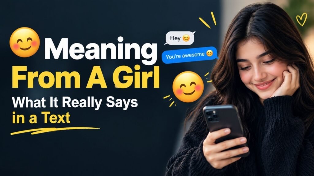😊 Meaning From A Girl: What It Really Says in a Text